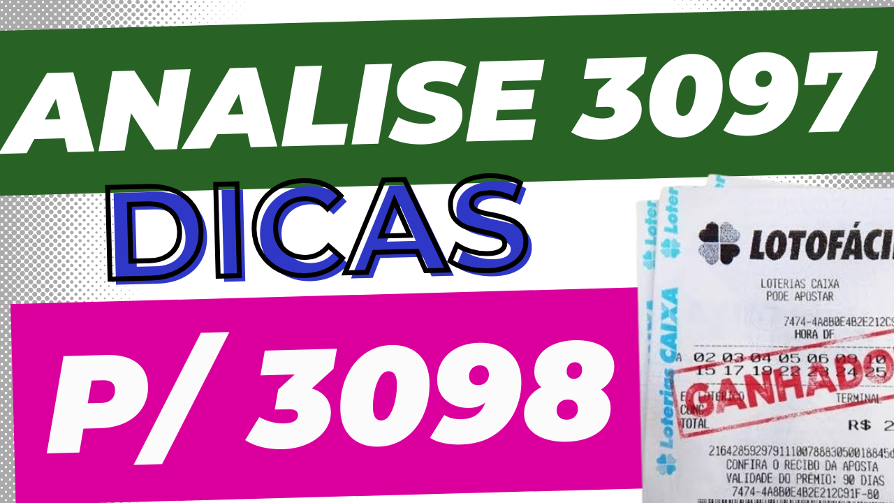 Analise da Lotofacil 3097 Dicas Para 3098 Lotofácil de Hoje