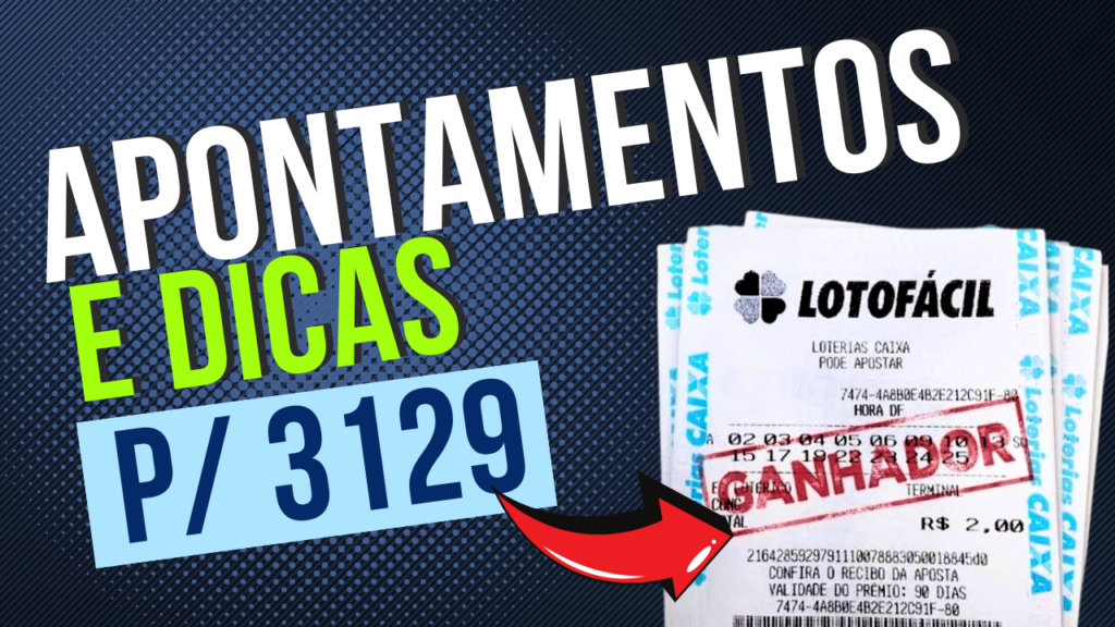 Apontamentos e dicas para lotofacil 3129