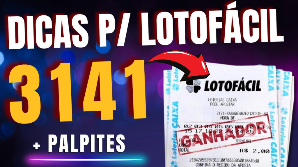 Dicas para Lotofácil 3141